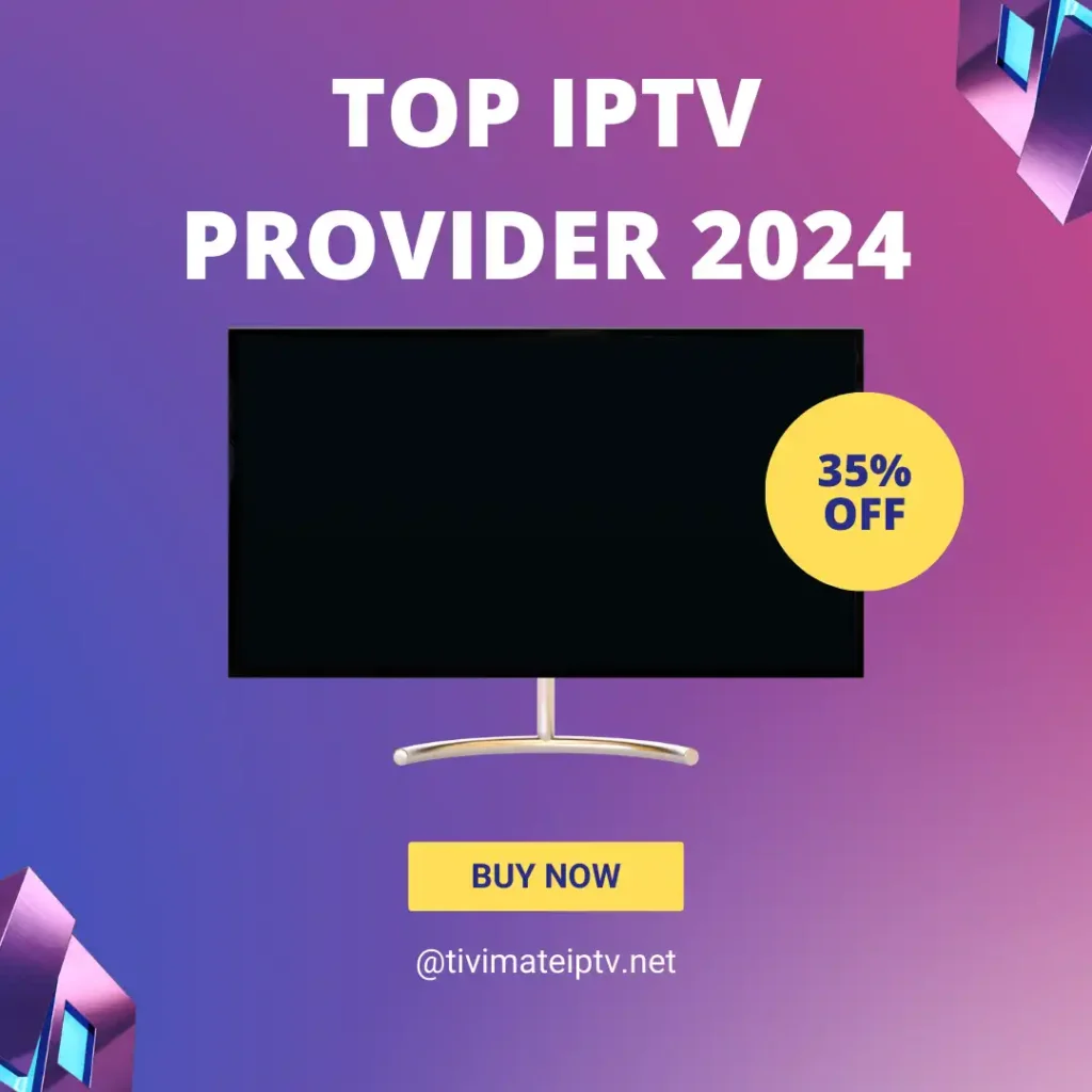 Top IPTV Provider 2024